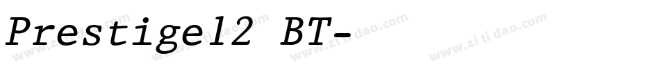 Prestige12 BT字体转换